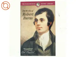 The works of Robert Burns : with an introduction and bibliography af Robert Burns (Bog)