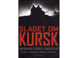 Slaget om Kursk - Historiens største Panserslag