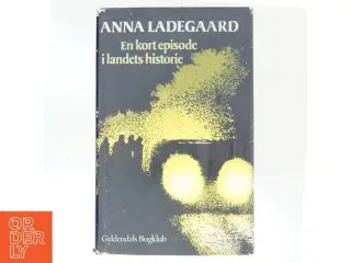 En kort episode i landets historie af Anne Ladegaard
