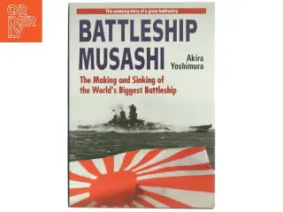 Battleship Musashi : The Making and Sinking of the World&#39;s Biggest Battleship (Bog)