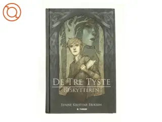 De tre tyste - beskytteren af Synne Kristine Eriksen (Bog)