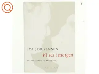 Eva Jørgensen, vi ses i morgen