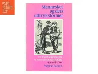 Mennesket og dets udtryksformer af Mogens Pahuus (Bog)