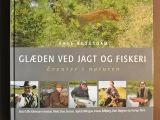 glæden ved jagt og fiskeri - eventyr i naturen, af