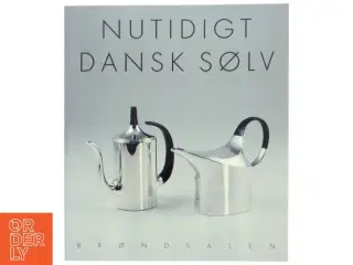 Nutidigt Dansk Sølv (Bog) fra Brøndsalen