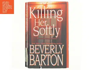 Killing her Softly af Beverly Barton (Bog)