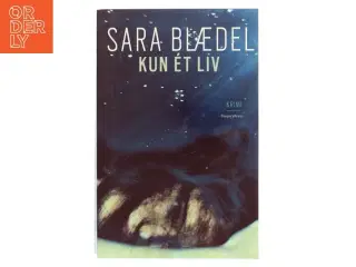 Kun ét liv af Sara Blædel (Bog)