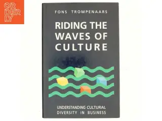 Riding the waves of culture : understanding cultural diversity in business af Fons Trompenaars (Bog)