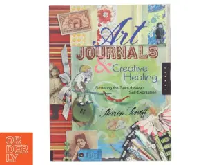 Art Journals & Creative Healing af Sharon Soneff (Bog)