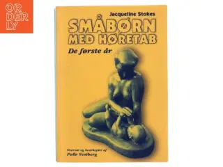 Småbørn med høretab, De første år