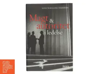 Magt og autoritet i ledelse af Lone Schilling Andersen (Bog)