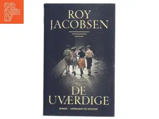 De uværdige : roman af Roy Jacobsen (f. 1954) (Bog)