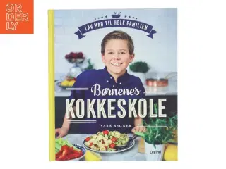 Børnenes kokkeskole : lav mad til hele familien af Sara Begner (Bog)