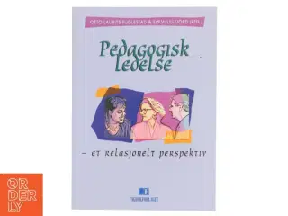 Pedagogisk ledelse - et relasjonelt perspektiv (Bog)