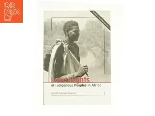 Land rights of indigenous peoples in Africa af Albert Kwokwo Barume (Bog)