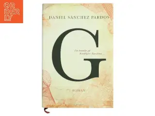 G : det brænder på Ramblaen i Barcelona af Daniel Sánchez Pardos (f. 1979) (Bog)