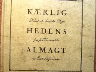 Kærlighedens Almagt. Hundrede eksotiske Digte fra