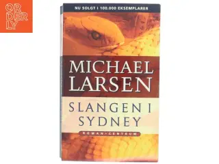Slangen i Sydney : roman af Michael Larsen (f. 1961) (Bog)