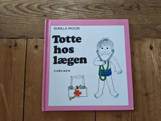 Totte hos lægen bog nr.10 af Gunilla Wolde