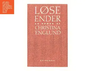 Løse ender : roman af Christina Englund (Bog)