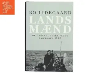 Landsmænd : de danske jøders flugt i oktober 1943 af Bo Lidegaard (Bog)