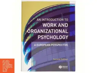 An introduction to work and organizational psychology : a European perspective af Nik Chmiel (Bog)
