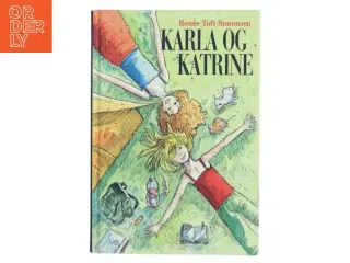 Karla og Katrine af Renée Toft Simonsen (Bog)