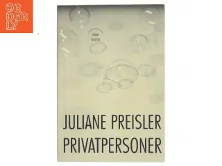 Privatpersoner : roman af Juliane Preisler (Bog)