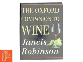 The Oxford companion to wine af Jancis Robinson (Bog)