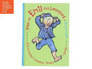 Bogen om EMIL fra Lønneberg : Emil fra Katholt i Lønneberg i Småland i Sverige af Astrid Lindgren (Bog)
