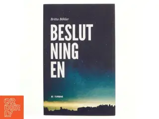 Beslutningen af Britta Bhler (Bog)