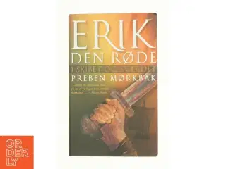 Erik den Røde. 1. bog af Preben Mørkbak (Bog)