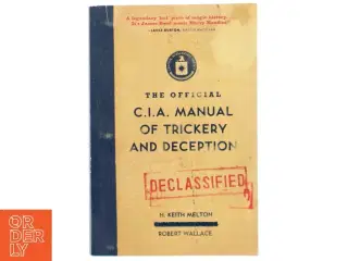 The Official CIA Manual of Trickery and Deception af H. Keith Melton, Robert Wallace (Bog)