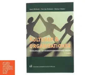 Kulturer og organisationer : overlevelse i en grænseoverskridende verden af Geert Hofstede (Bog)