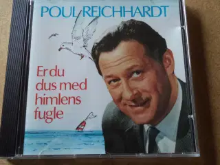 Poul Reichhardt ** Er Du Dus Med Himlens Fugle
