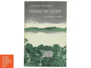 Heimat im Osten af Hermann Sudermann
