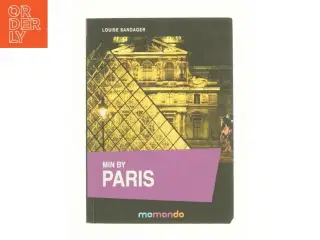 Min by Paris af Louise Sandager (Bog)