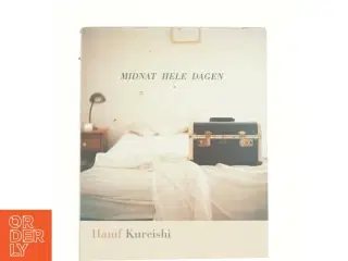 Midnat hele dagen af Hanif Kureishi (Bog)