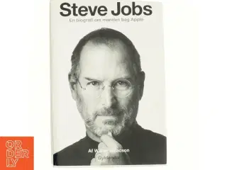 Steve Jobs : en biografi om manden bag Apple af Walter Isaacson (Bog)