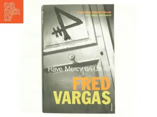 Have mercy on us all af Fred Vargas (Bog)