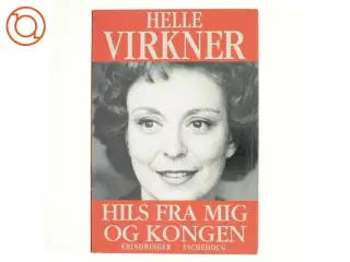 Hils fra mig og kongen af Helle Virkner (Bog)