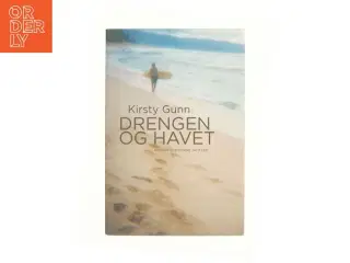 Drengen og havet : en roman af Kirsty Gunn (Bog)