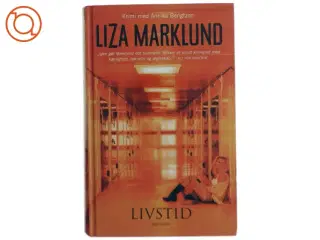 Livstid : krimi af Liza Marklund (Bog)