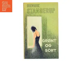Grønt og Sort af Henrik Stangerup (Bog)