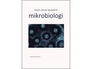 Almen, klinisk og praktisk Mikrobiologi