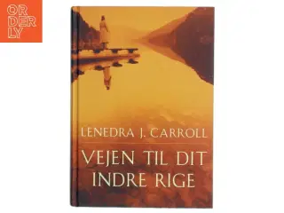 Vejen til dit indre rige af Lenedra J. Carroll