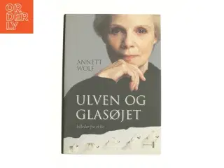 Ulven og glasøjet af Annett Wolf (Bog)