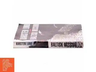 Baltisk mission : roman af Karsten Lund (f. 1954) (Bog)