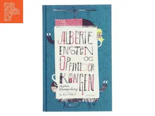 Alberte Ensten og opfinderkongen af Malin Klingenberg (Bog)