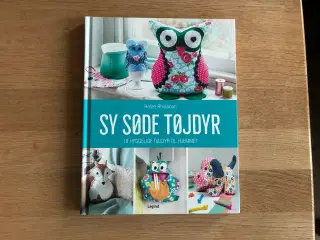 Sy Søde Tøjdyr - 18 hyggelige tøjdyr til hjemmet